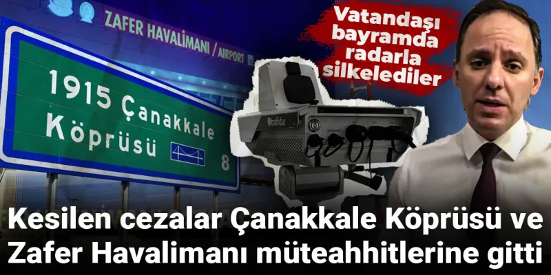 Bayramda Radar Cezası Şoku! Paralar Nereye Gitti?