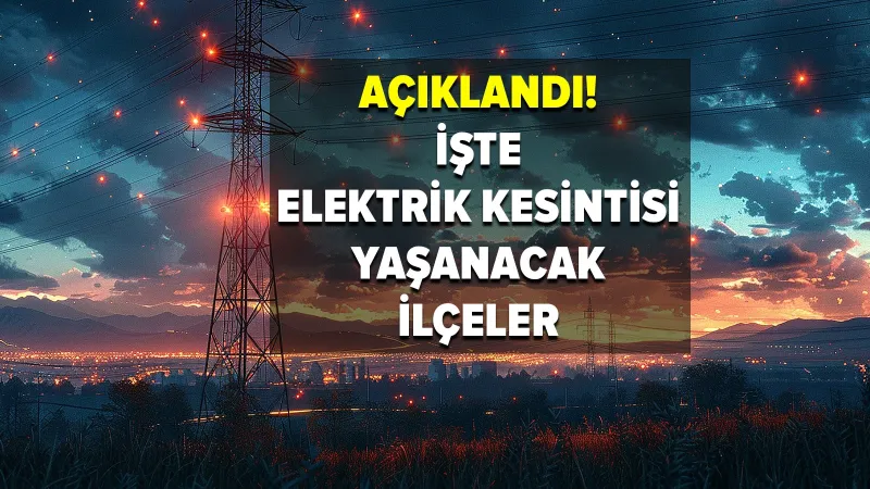 İstanbul'da Elektrik Kesintisi Alarmı! İşte Kesinti Yaşayan İlçeler