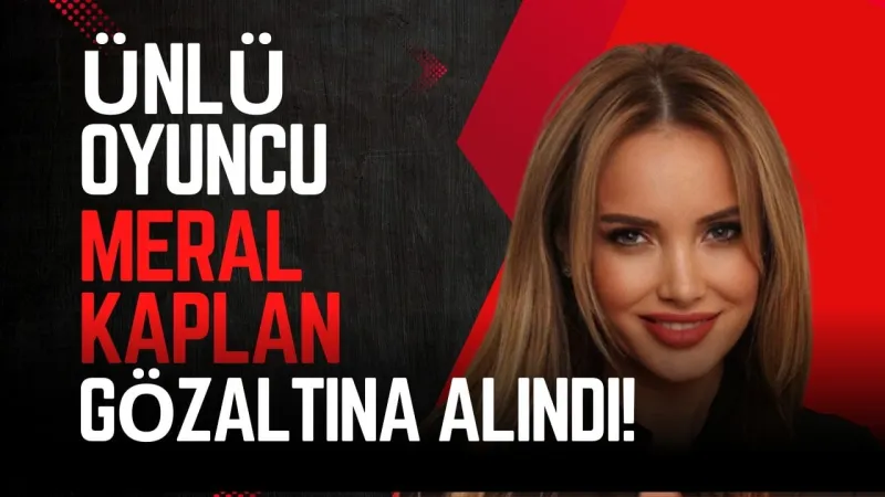 Meral Kaplan Şoku! Sahte Arazi Satışından Gözaltına mı Alındı?